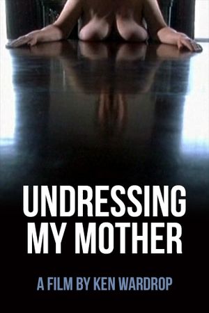 Undressing My Mother's poster