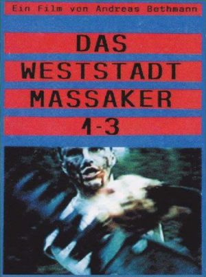 Das Weststadt Massaker 1-3 (Directors Cut)'s poster image