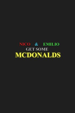 Nico & Emilio: Get Some Mcdonalds's poster