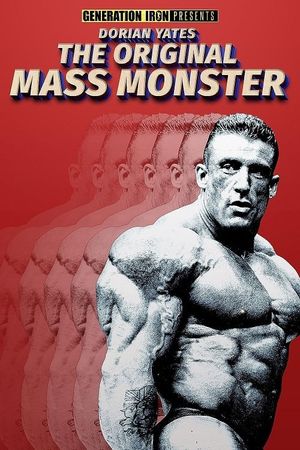 Dorian Yates: The Original Mass Monster's poster