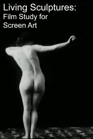 Living Sculptures: Film Study for Screen Artist's poster