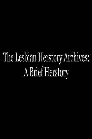The Lesbian Herstory Archives: A Brief Herstory's poster