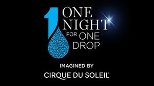 One Night for One Drop: Imagined by Cirque du Soleil's poster