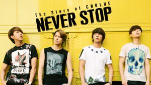 The Story of CNBLUE：NEVER STOP's poster