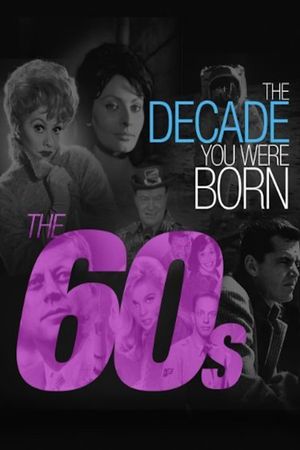 The Decade You Were Born: The 1960's's poster