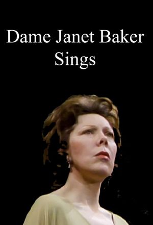 Dame Janet Baker Sings's poster image