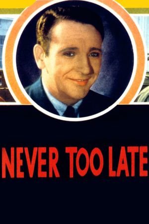 Never Too Late's poster