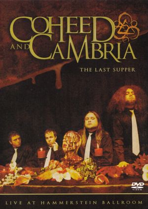 Coheed and Cambria: The Last Supper - Live at Hammerstein Ballroom's poster