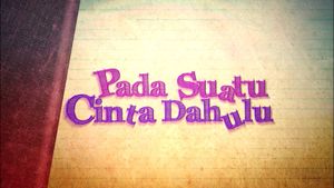 Pada Suatu Cinta Dahulu's poster