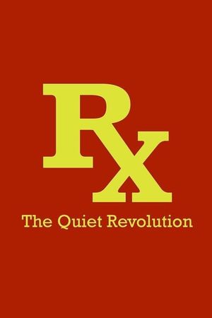 Rx: The Quiet Revolution's poster
