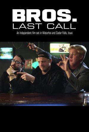 BROS. Last Call's poster