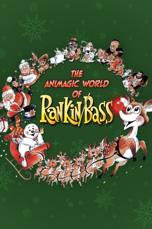 The Animagic World of Rankin/Bass's poster