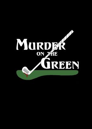 Murder On The Green's poster