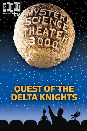 Mystery Science Theater 3000: Quest of the Delta Knights's poster