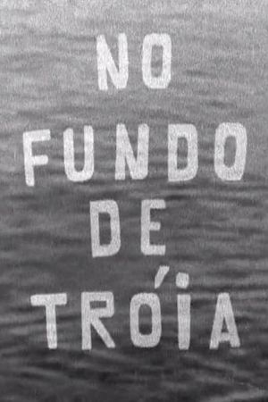 No Fundo de Tróia's poster