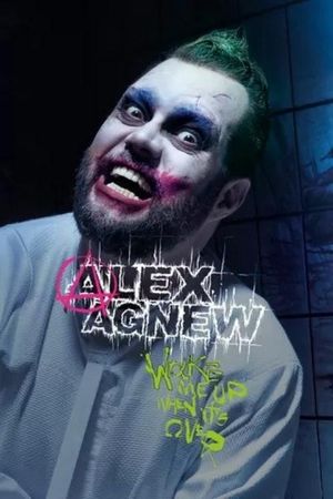 Alex Agnew: Wake Me Up When It's Over's poster