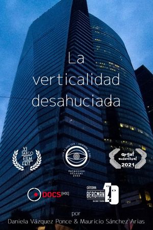 La verticalidad desahuciada's poster