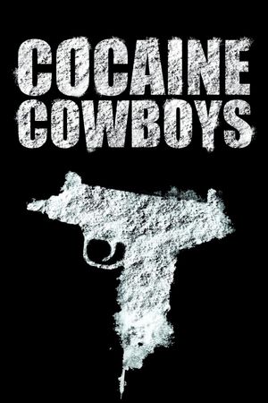 Cocaine Cowboys's poster