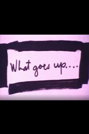What Goes Up....'s poster