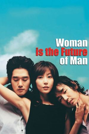 Woman Is the Future of Man's poster
