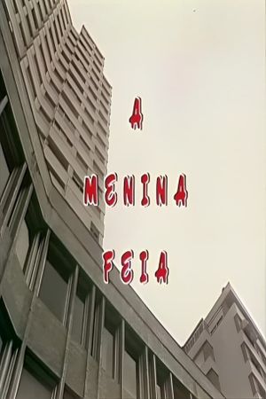 A Menina Feia's poster image