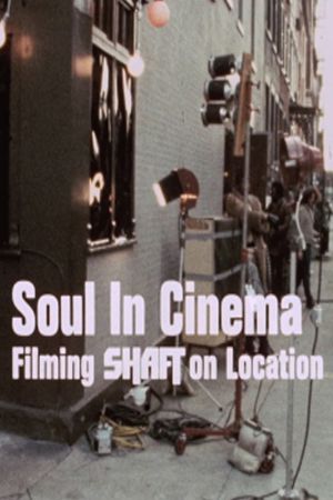 Soul in Cinema: Filming 'Shaft' on Location's poster