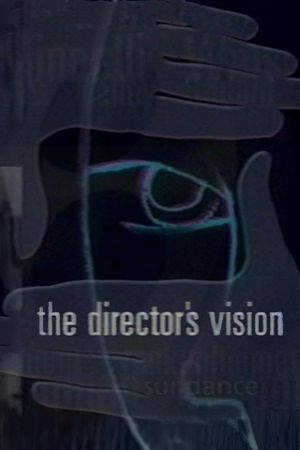 The Director's Vision: Hollywood's Best Discuss Their Craft's poster