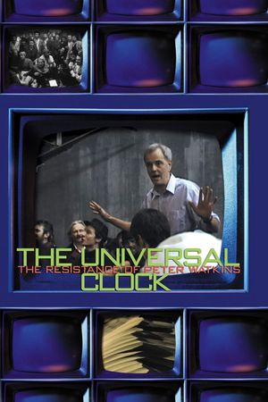 The Universal Clock: The Resistance of Peter Watkins's poster