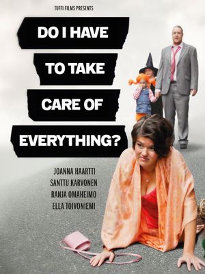 Do I Have to Take Care of Everything?'s poster