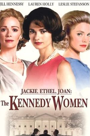 Jackie, Ethel, Joan: The Women of Camelot's poster