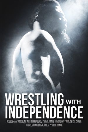Wrestling with Independence's poster image