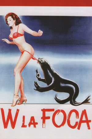 W la foca's poster