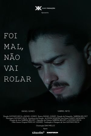 Foi mal, não vai rolar's poster