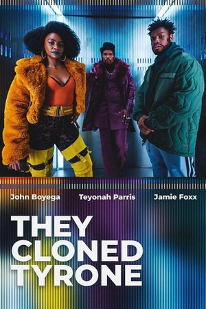 They Cloned Tyrone's poster