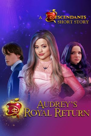Audrey's Royal Return: A Descendants Short Story's poster image
