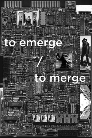 to emerge / to merge's poster image