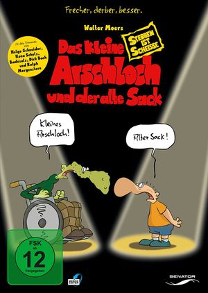 Das kleine Arschloch und der alte Sack - Sterben ist Scheiße's poster