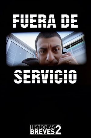 Historias Breves II: Fuera de Servicio's poster