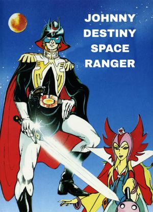 Johnny Destiny - Space Ranger's poster
