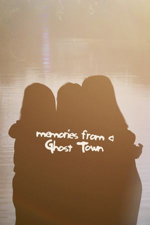 Memories from a Ghost Town's poster