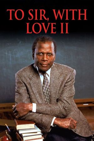 To Sir, With Love II's poster
