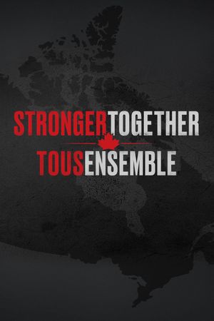 Stronger Together, Tous Ensemble's poster