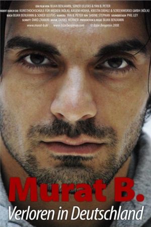 Murat B. - Verloren in Deutschland's poster