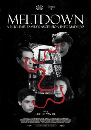 Meltdown: A Nuclear Family's Ascension into Madness's poster