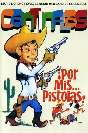 Por mis pistolas's poster