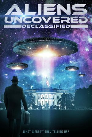 Aliens Uncovered: Declassified's poster