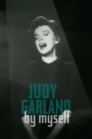 Judy Garland: By Myself's poster
