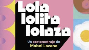 Lola, Lolita, Lolaza's poster