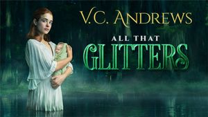 V.C. Andrews' All That Glitters's poster