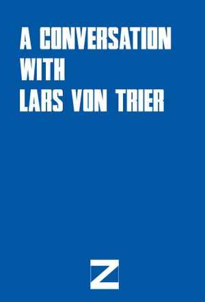 A Conversation with Lars von Trier's poster